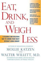 book cover of Eat, drink, and weigh less by Mollie Katzen