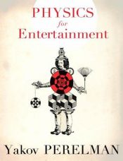 book cover of Physics For Entertainment by I Perelman