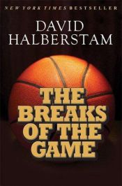 book cover of The Breaks of the Game by דייוויד הלברשטם
