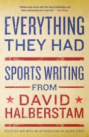 book cover of Everything They Had by David Halberstam