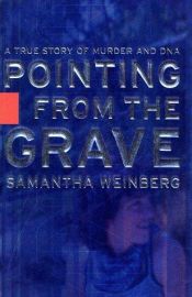 book cover of Pointing from the grave by Samantha Weinberg