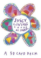 book cover of Juicy Living Cards (Large Card Decks) by Sark