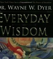book cover of Everyday Wisdom by Wayne Dyer