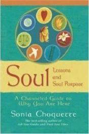 book cover of Soul Lessons & Soul Purpose Oracle Cards: The Most Direct Path to Spiritual Peace and Personal Fulfillment by Sonia Choquette