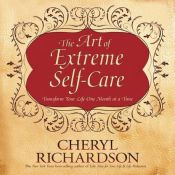 book cover of The Art of Extreme Self-Care by Cheryl Richardson