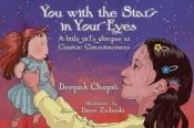 book cover of You with the Stars in Your Eyes: A Little Girl's Glimpse at Cosmic Consciousness by 디팩 초프라