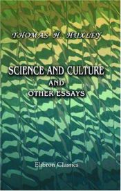 book cover of Science and culture and other essays by Thomas H. Huxley