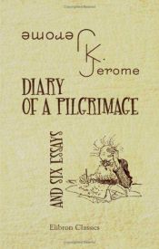 book cover of Diary of a Pilgrimage by 杰罗姆·克拉普卡·杰罗姆