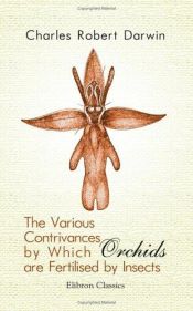 book cover of The Various Contrivances By Which Orchids are Fertilised by Insects (On the Fertilisation of Orchids by Insects) by 查尔斯·达尔文