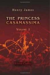 book cover of The Princess Casamassima: Volume 1 by هنري جيمس