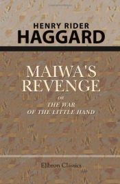 book cover of Maiwa's Revenge by Henry Rider Haggard