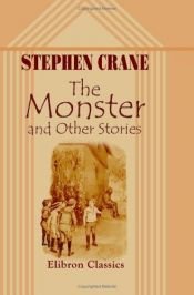 book cover of The Monster and Other Stories by Stephen Crane