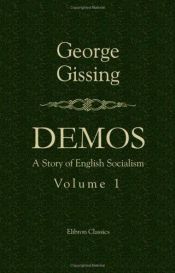 book cover of Demos. A story of English Socialism by George Gissing