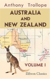 book cover of Australia and New Zealand: Volume 1 parts 1 and 2 by Άντονυ Τρόλοπ