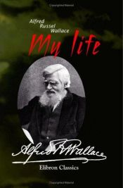 book cover of MY LIFE: A Record of Events and Opinion by אלפרד ראסל וולאס