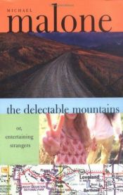 book cover of The Delectable Mountains by Michael Malone