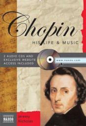 book cover of Chopin : his life & music by Nicholas