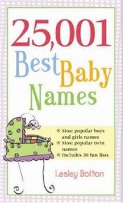 book cover of 25,001 Best Baby Names by Lesley Bolton