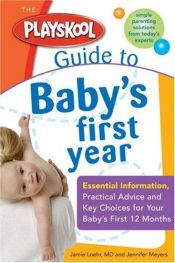 book cover of The Playskool Guide to Baby's First Year (Playskool) by Jen Meyers