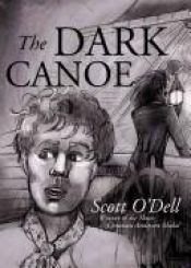 book cover of The Dark Canoe by Scott O'Dell
