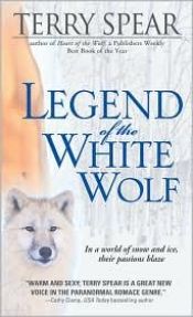 book cover of Legend of the White Wolf (Heart of the wolf, Book 4) by Terry Spear