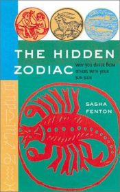 book cover of The Hidden Zodiac: Why You Differ From Others with Your Sun Sign by Sasha Fenton