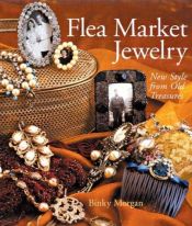 book cover of Flea Market Jewelry: New Style from Old Treasures by Binky Morgan