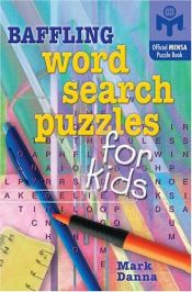 book cover of Baffling Word Search Puzzles for Kids (Mensa) by Mark Danna