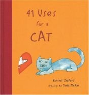 book cover of 41 Uses for a Cat by Harriet Ziefert