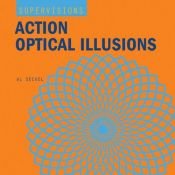 book cover of SuperVisions: Action Optical Illusions (Super Visions) by Al Seckel
