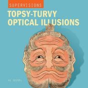 book cover of SuperVisions: Topsy-Turvy Optical Illusions by Al Seckel