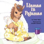 book cover of Llamas in pajamas by Teddy Slater