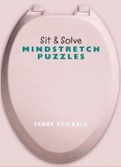 book cover of Sit & Solve Mindstretch Puzzles (Sit & Solve Series) by Terry H. Stickels