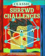 book cover of Classic Shrewd Challenges by Terry H. Stickels