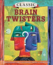 book cover of Classic Brain Twisters by Derrick Niederman