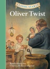 book cover of Classic Starts: Oliver Twist (Classic Starts Series) by Charles Dickens