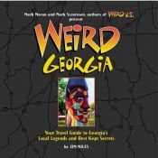 book cover of Weird Georgia: Your Travel Guide to Georgia's Local Legends and Best Kepp Secrets by Mark Sceurman