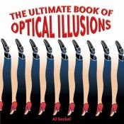 book cover of The ultimate book of optical illusions by Al Seckel