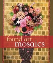 book cover of Found Art Mosaics by Suzan Germond