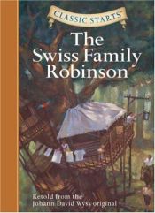 book cover of The Swiss family Robinson by Johann D. Wyss