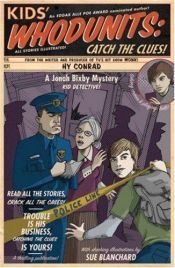 book cover of Kids' Whodunits: Catch the Clues! (Jonah Bixby Mysteries) by Hy Conrad