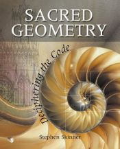 book cover of Sacred Geometry : Deciphering the Code by Stephen Skinner