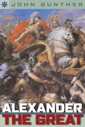 book cover of Alexander the Great by John Gunther