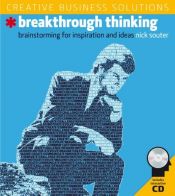 book cover of Creative Business Solutions: Breakthrough Thinking: Brainstorming for Inspiration and Ideas (Creative Business Solutions by Nick Souter