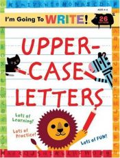 book cover of I'm Going to Write Workbook: Uppercase Letters (I'm Going to Read Series) by Harriet Ziefert