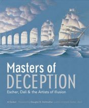 book cover of Masters of Deception: Escher, Dali & the Artists of Optical Illusion by Al Seckel