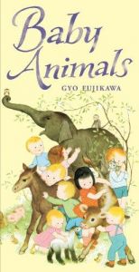 book cover of Baby Animals by Gyo Fujikawa