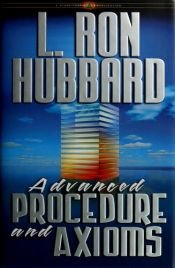 book cover of Advanced procedure and axioms by L. Ron Hubbard