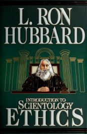 book cover of Introduction to scientology ethics by L. Ron Hubbard