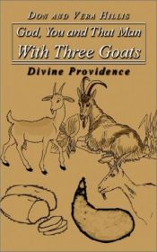 book cover of God, You and That Man with Three Goats by Don W. Hillis